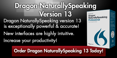 Order Dragon NaturallySpeaking Version 13 today Order Dragon NaturallySpeaking Version 13 today