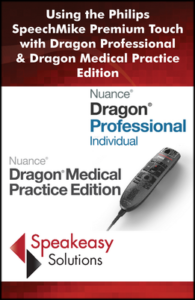 Using the Philips SpeechMike Premium Touch with Dragon Professional and Medical Practice Edition